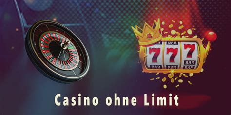 casinos ohne limit